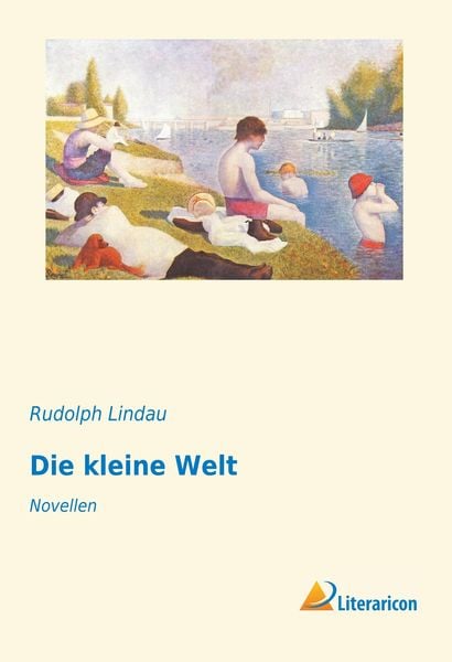 Die kleine Welt, Taschenbuch von Rudolph Lindau, Literaricon, 9783959134569