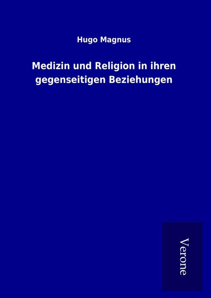 Produktbild: Medizin und Religion in ihren gegenseitigen Beziehungen
