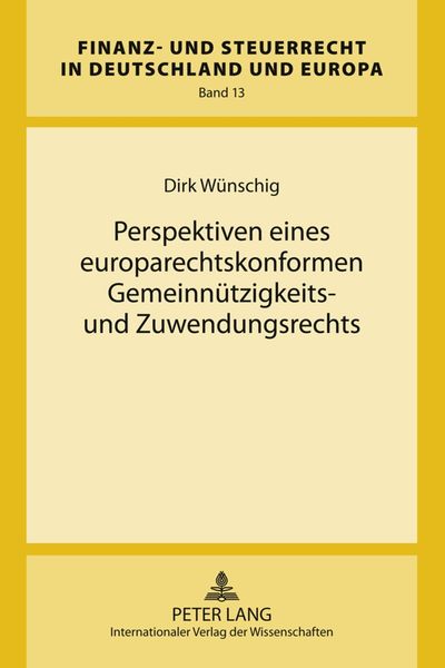 Produktbild: Perspektiven eines europarechtskonformen Gemeinn&uuml;tzigkeits- und Zuwendungsrechts