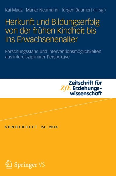 Herkunft und Bildungserfolg von der frühen Kindheit bis ins Erwachsenenalter, Taschenbuch von , Springer Fachmedien Wiesbaden GmbH, 9783658004538