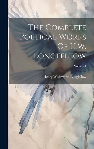 Produktbild: The Complete Poetical Works Of H.w. Longfellow; Volume 1