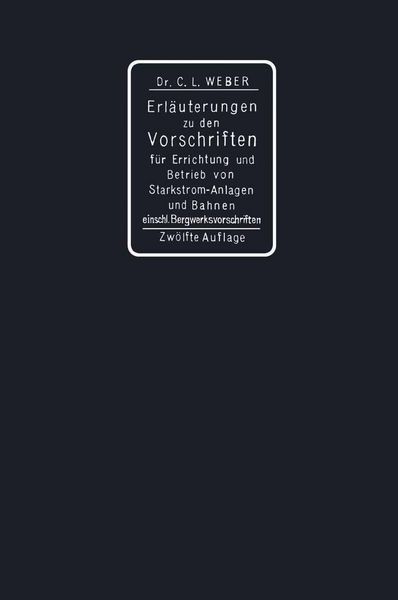 Produktbild: Erl&auml;uterungen zu den Vorschriften f&uuml;r die Errichtung und den Betrieb elektrischer Starkstromanlagen einschliesslich Bergwerksvorschriften und zu den Sicherheitsvorschriften f&uuml;r elektrische Strassenbahnen und strassenbahn&auml;hnliche Kleinbahnen