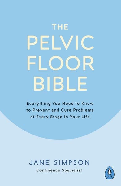 The Pelvic Floor Bible, Taschenbuch von Jane Simpson, KNV Besorgung, 9780241386538