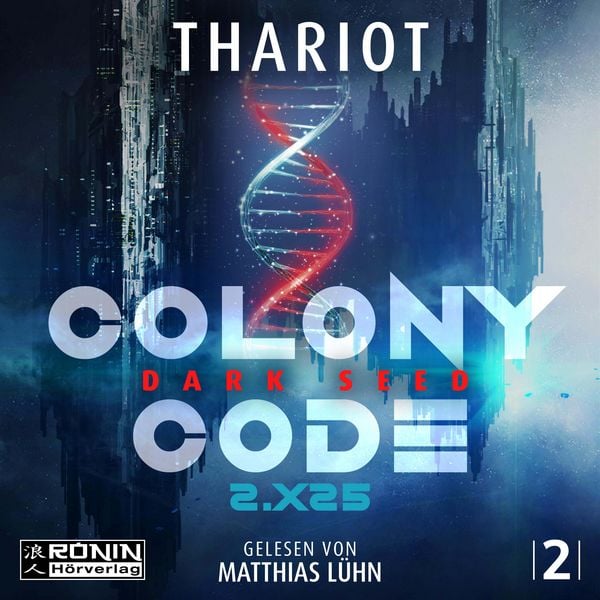 Colony Code 2.X25 - Dark Seed - Thariot, Audio, 9783989550520