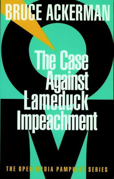 Produktbild: The Case Against Lame Duck Impeachment