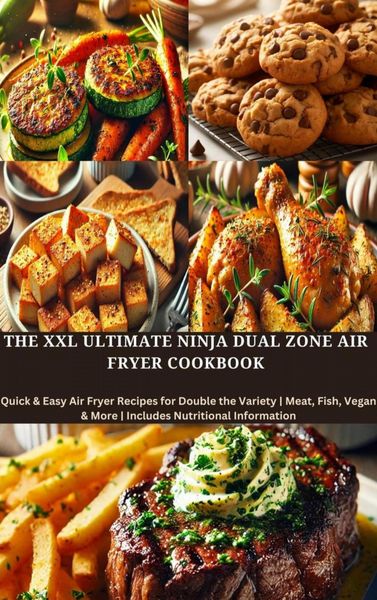 Produktbild: The XXL Ultimate Ninja Dual Zone Air Fryer Cookbook