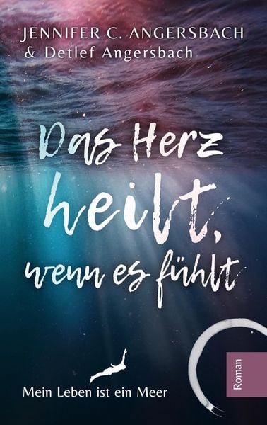 Produktbild: Das Herz heilt, wenn es f&uuml;hlt