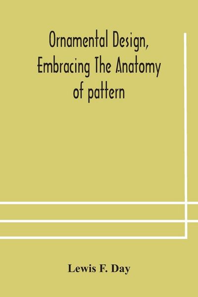 Produktbild: Ornamental Design, Embracing The Anatomy Of Pattern