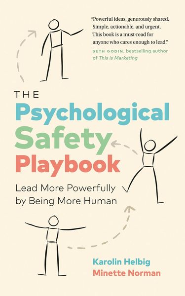 Produktbild: The Psychological Safety Playbook: Lead More Powerfully by Being More Human
