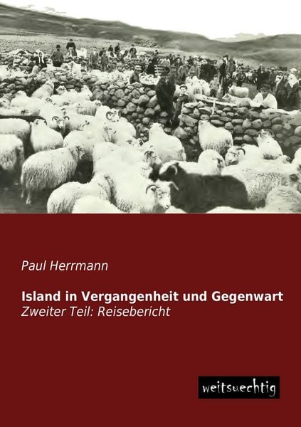 Island in Vergangenheit und Gegenwart, Taschenbuch von Paul Herrmann, Weitsuechtig, 9783956560873