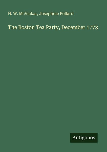 Produktbild: The Boston Tea Party, December 1773