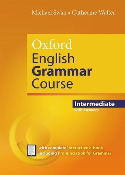 Oxford English Grammar Course: Intermediate: with Key (includes e-book), Taschenbuch von , Oxford University ELT, 978-0-19-441487-6