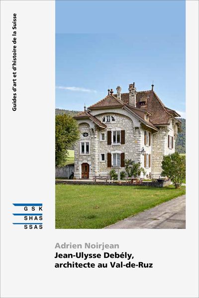 Produktbild: Jean-Ulysse Deb&eacute;ly, architecte au Val-de-Ruz