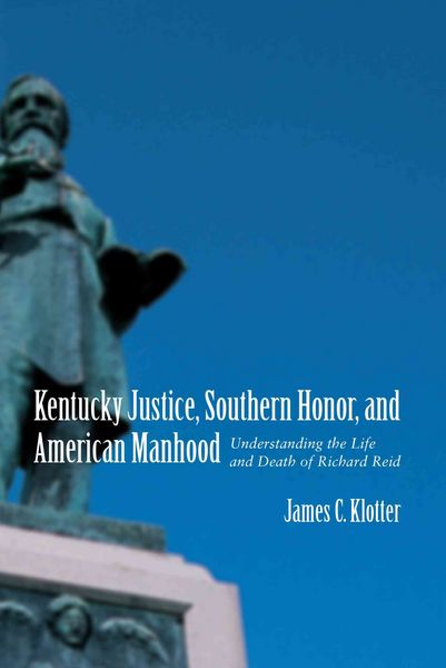 Produktbild: Kentucky Justice, Southern Honor, and American Manhood