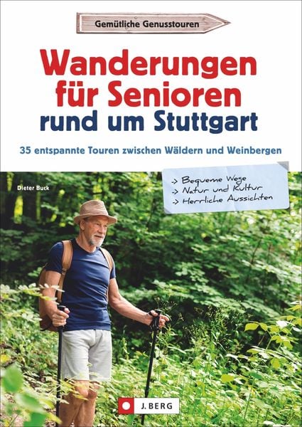 Wanderungen für Senioren rund um Stuttgart, Taschenbuch von Dieter Buck, J. Berg bei Bruckmann