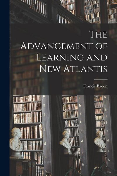 Produktbild: The Advancement of Learning and New Atlantis
