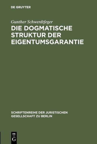 Produktbild: Die dogmatische Struktur der Eigentumsgarantie