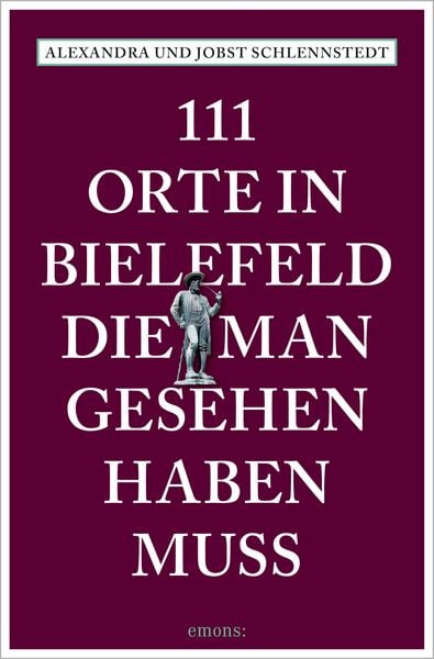 Produktbild: 111 Orte in Bielefeld, die man gesehen haben muss
