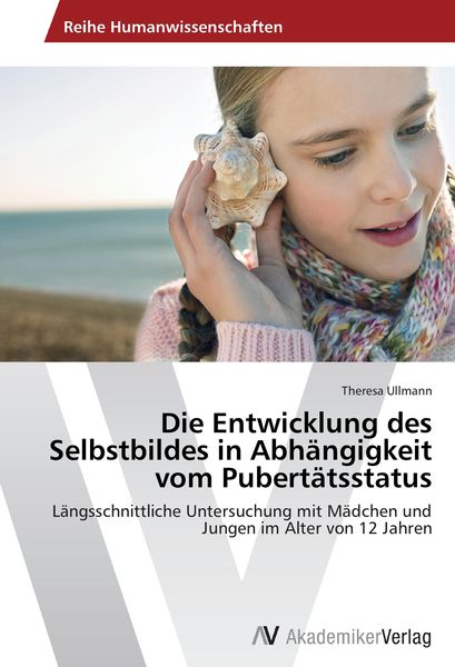Produktbild: Die Entwicklung des Selbstbildes in Abh&auml;ngigkeit vom Pubert&auml;tsstatus