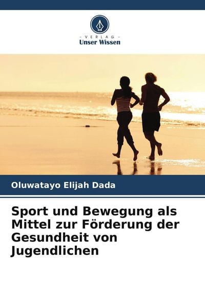 Produktbild: Sport und Bewegung als Mittel zur F&ouml;rderung der Gesundheit von Jugendlichen