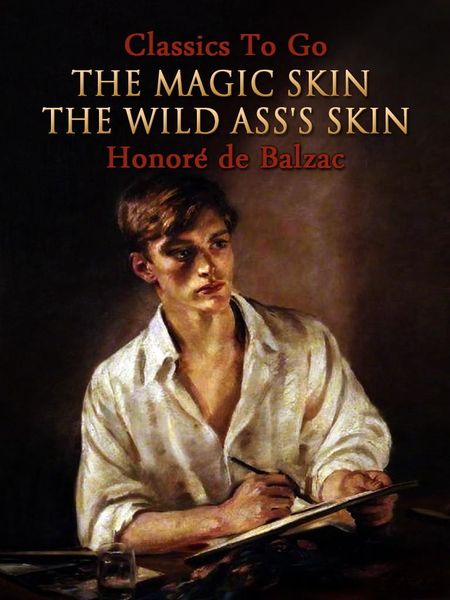 Produktbild: The Magic Skin, Or, The Wild Ass's Skin