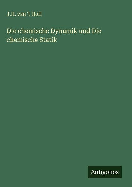 Produktbild: Die chemische Dynamik und Die chemische Statik