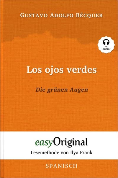 Los ojos verdes / Die grünen Augen (Buch + Audio-Online) - Lesemethode von Ilya Frank - Zweisprachige Ausgabe Spanisch-Deutsch
