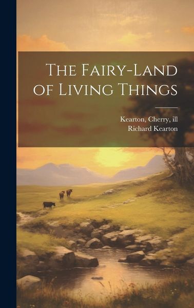 Produktbild: The Fairy-land of Living Things