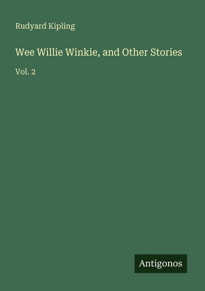 Produktbild: Wee Willie Winkie, and Other Stories
