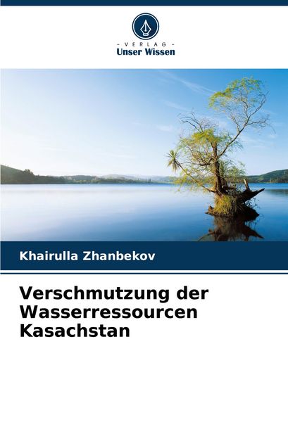 Produktbild: Verschmutzung der Wasserressourcen Kasachstan