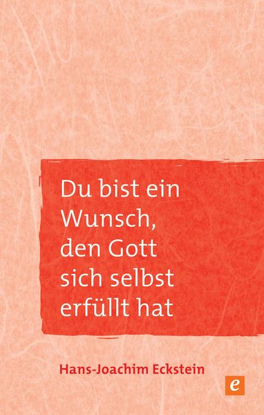 Produktbild: Du bist ein Wunsch, den Gott sich selbst erf&uuml;llt hat