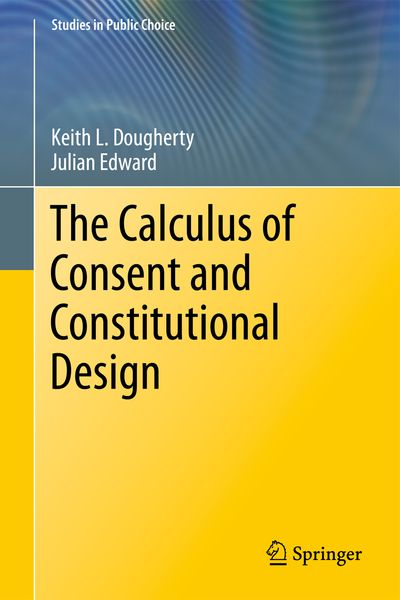 Produktbild: The Calculus of Consent and Constitutional Design