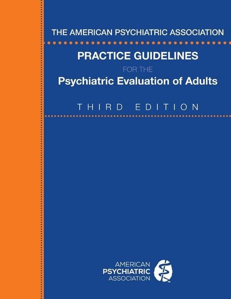 Produktbild: The American Psychiatric Association Practice Guidelines for the Psychiatric Evaluation of Adults
