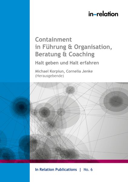 Containment in Führung & Organisation, Beratung & Coaching, Taschenbuch von , BoD – Books on Demand, 9783756800551