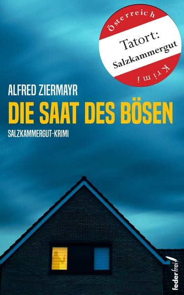 Produktbild: Die Saat des B&ouml;sen: Salzkammergut-Krimi