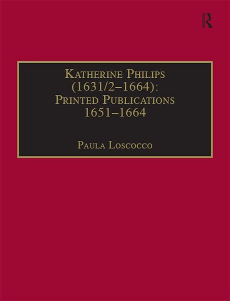 Produktbild: Katherine Philips (1631/2-1664): Printed Publications 1651-1664
