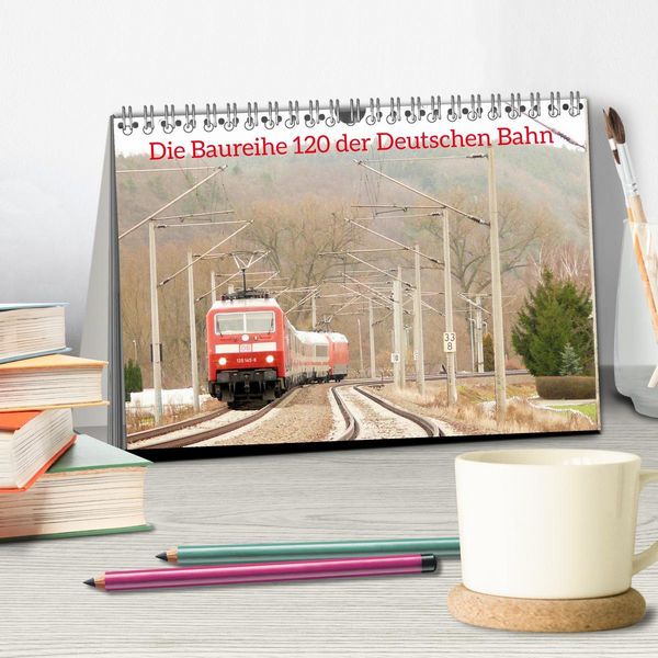 Produktbild: Die Baureihe 120 der Deutschen Bahn (Tischkalender 2026 DIN A5 quer), CALVENDO Monatskalender