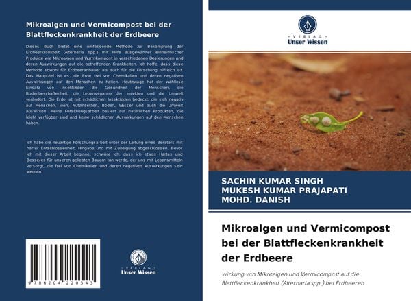 Mikroalgen und Vermicompost bei der Blattfleckenkrankheit der Erdbeere, Taschenbuch von Sachin Kumar Singh , Mukesh Kumar Prajapati , Mohd. Danish,