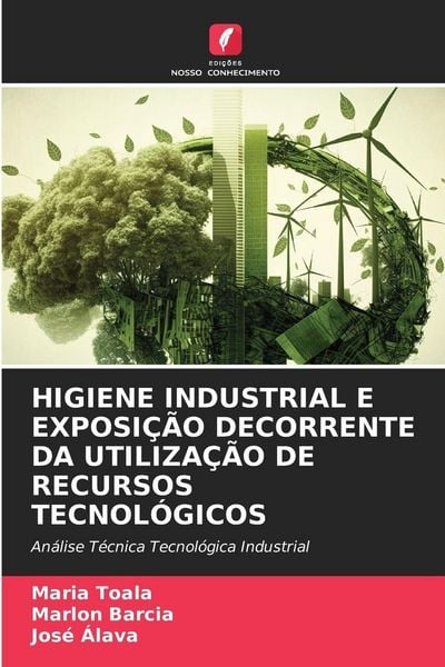 Produktbild: Higiene Industrial E Exposi&ccedil;&atilde;o Decorrente Da Utiliza&ccedil;&atilde;o De Recursos Tecnol&oacute;gicos