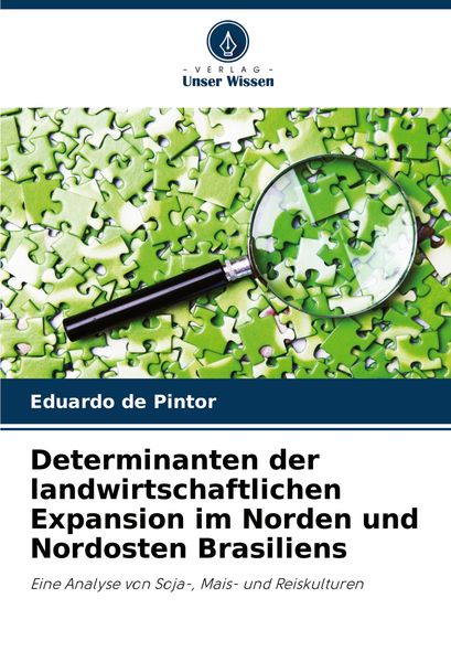 Produktbild: Determinanten der landwirtschaftlichen Expansion im Norden und Nordosten Brasiliens