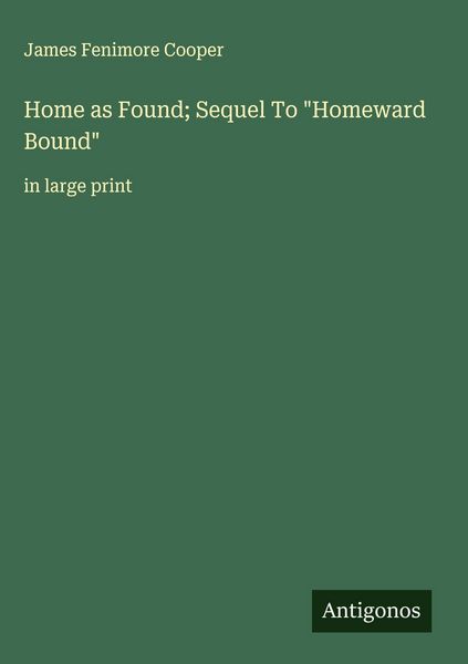 Produktbild: Home as Found; Sequel To "Homeward Bound"