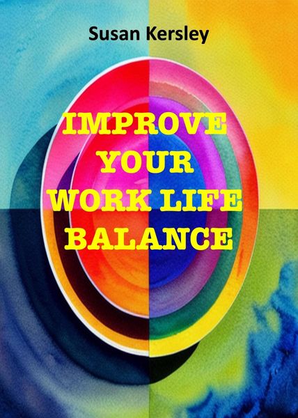 Produktbild: Improve Your Work Life Balance