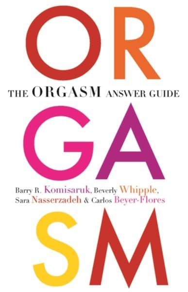 The Orgasm Answer Guide, Taschenbuch von Barry R. Komisaruk , Beverly Whipple , Sara Nasserzadeh , Carlos Beyer-Flores, Johns Hopkins University