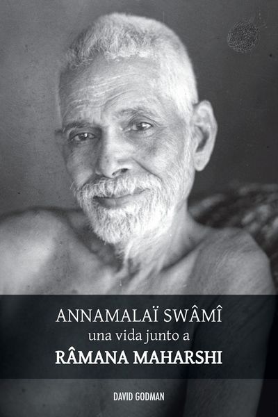 Produktbild: Sw&acirc;m&icirc; Annamala&iuml;, una vida junto a Ramana Maharshi