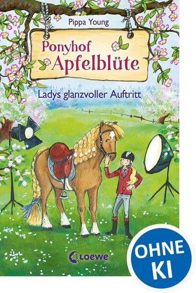 Ponyhof Apfelblüte (Band 10) - Ladys glanzvoller Auftritt, Gebundene Ausgabe von Pippa Young, Loewe, 9783785586785