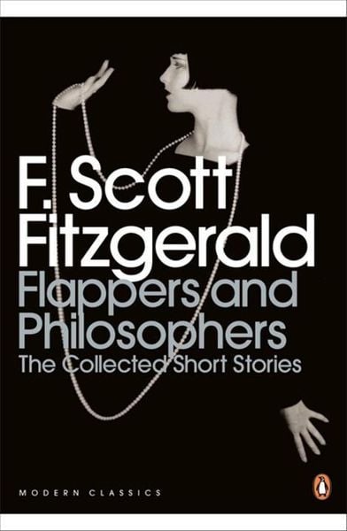 Flappers and Philosophers: The Collected Short Stories of F. Scott Fitzgerald, Taschenbuch von F. Scott Fitzgerald, Penguin Books UK, 9780141192505
