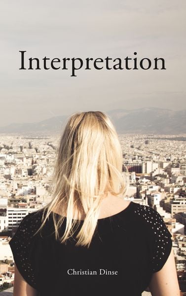 Interpretation, Taschenbuch von Christian Dinse, BoD – Books on Demand, 9783752869149