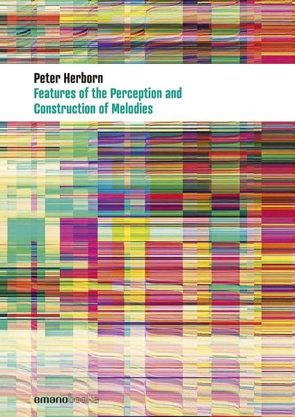Produktbild: Features Of The Perception And Construction Of Melodies