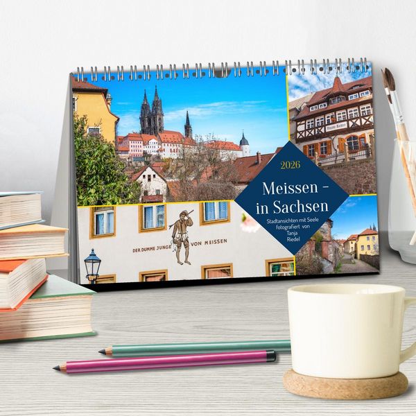 Produktbild: Meissen in Sachsen - Stadtansichten mit Seele Fotografiert von Tanja Riedel (Tischkalender 2026 DIN A5 quer), CALVENDO Monatskalender