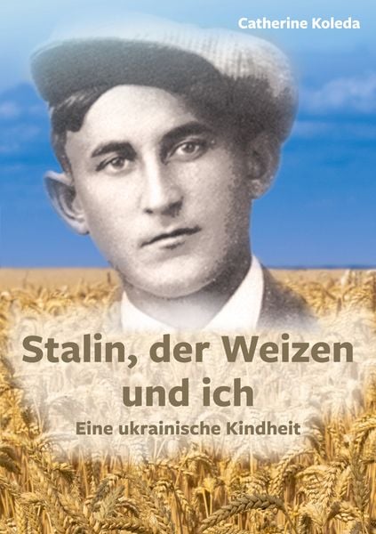 Produktbild: Stalin, der Weizen und ich